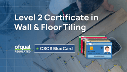 NVQ Level 2 Certificate in Wall & Floor Tiling (Ofqual Regulated, CSCS Blue Card Qualification)