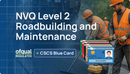 Book your Level 2 NVQ in Roadbuilding and Maintenance and qualify for the CSCS Blue Card – Hurak