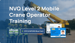 NVQ Level 2 Mobile Crane Operator Certificate (Ofqual Regulated, CPCS/NPORS Blue Card Qualification)