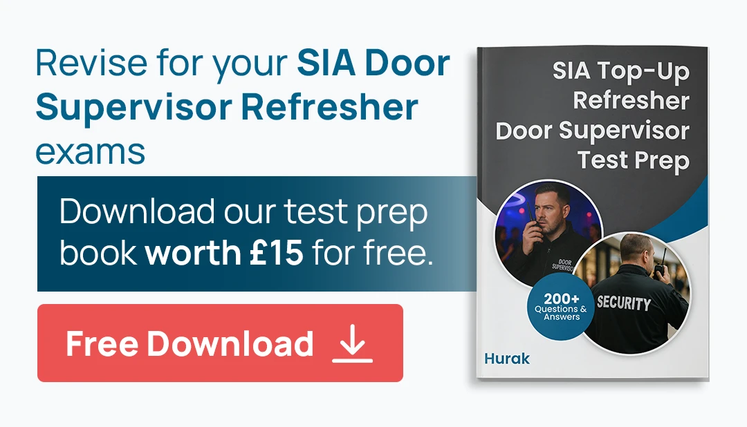 Download the free SIA Top-Up Refresher Test Prep Book for Door Supervisors in Southend – 200+ Practice Questions by Hurak