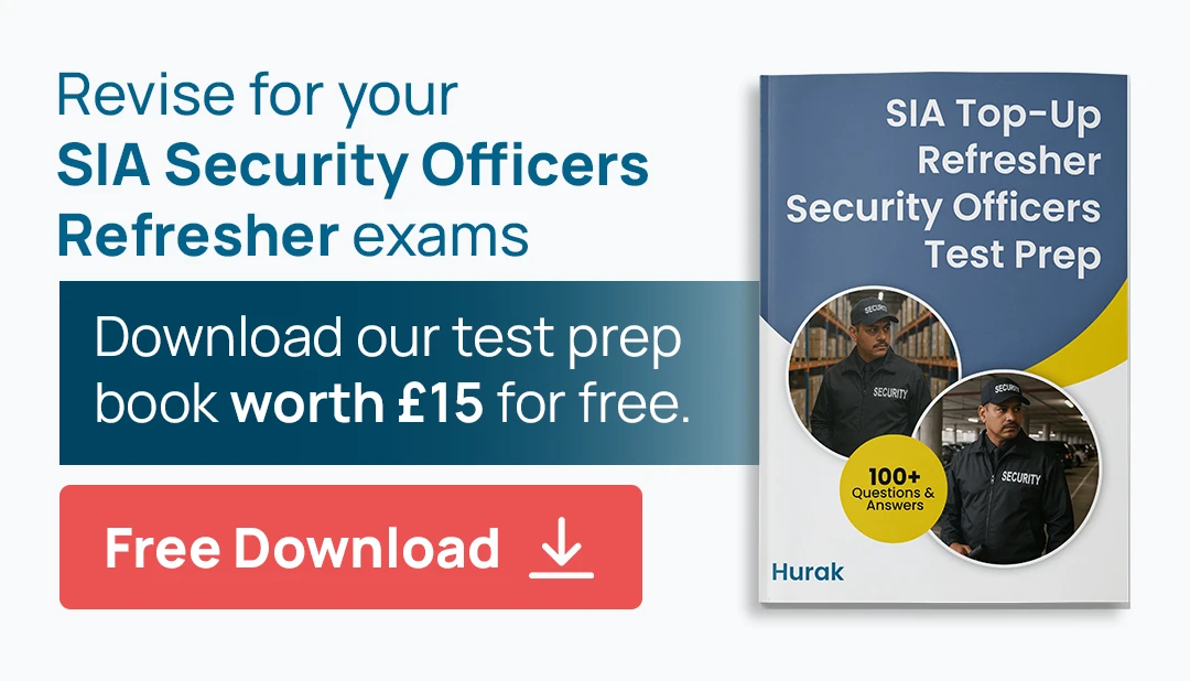Download the Free Practice Book for SIA Security Guard Top-Up Refresher in Elgin – 100+ Sample Questions by Hurak