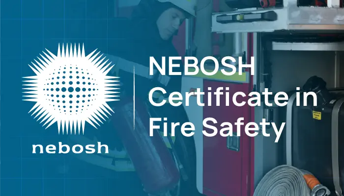 NEBOSH Certificate in Fire Safety