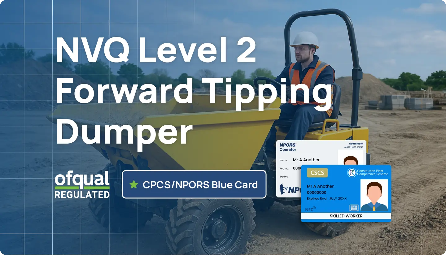 NVQ Level 2 Forward Tipping Dumper