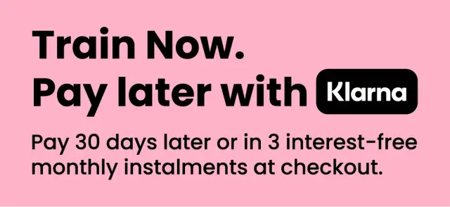 Train now and pay later with Klarna – pay in 30 days or split into 3 interest-free instalments at checkout