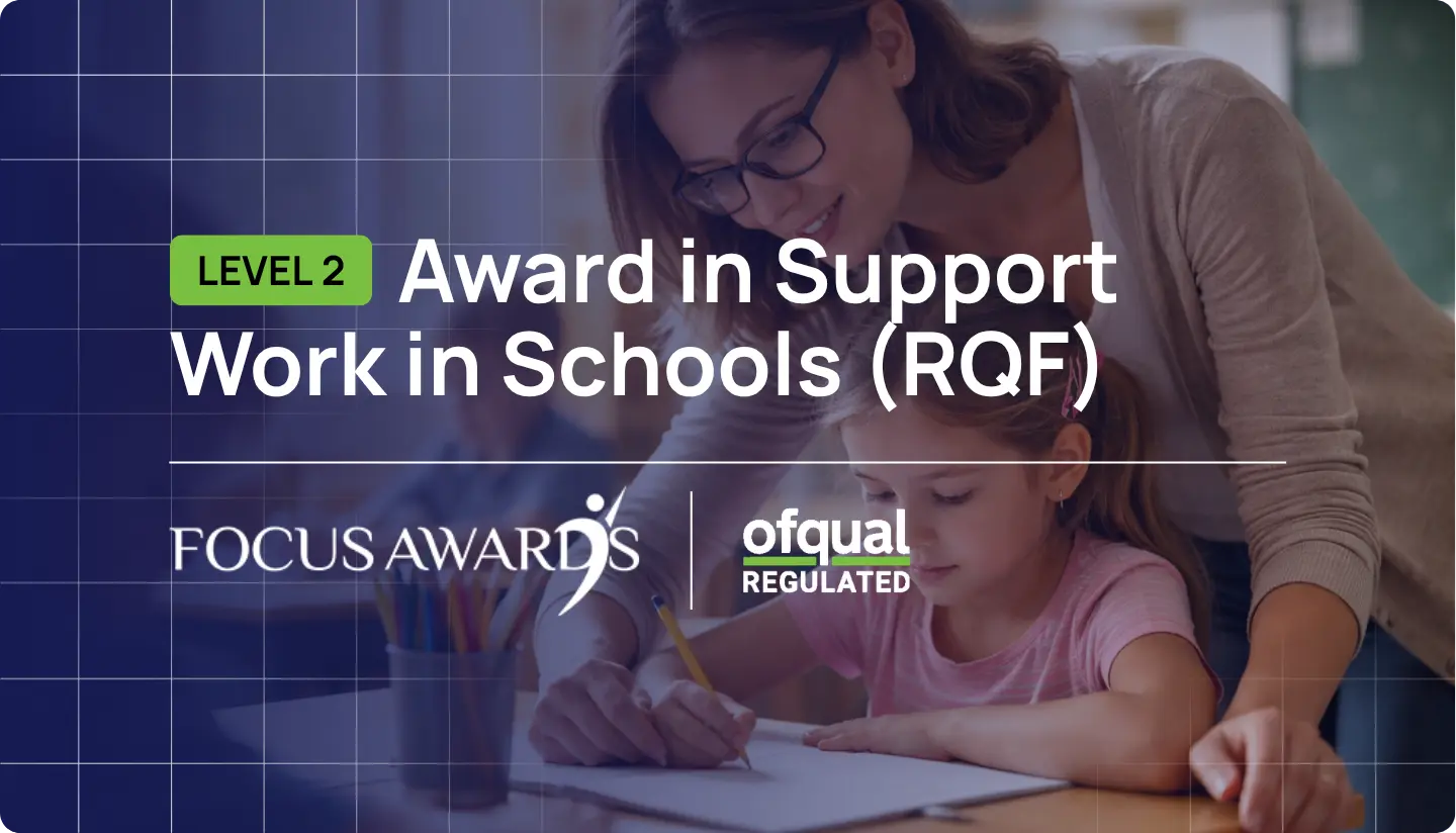 Level 2 Award in Support Work in Schools (RQF)
