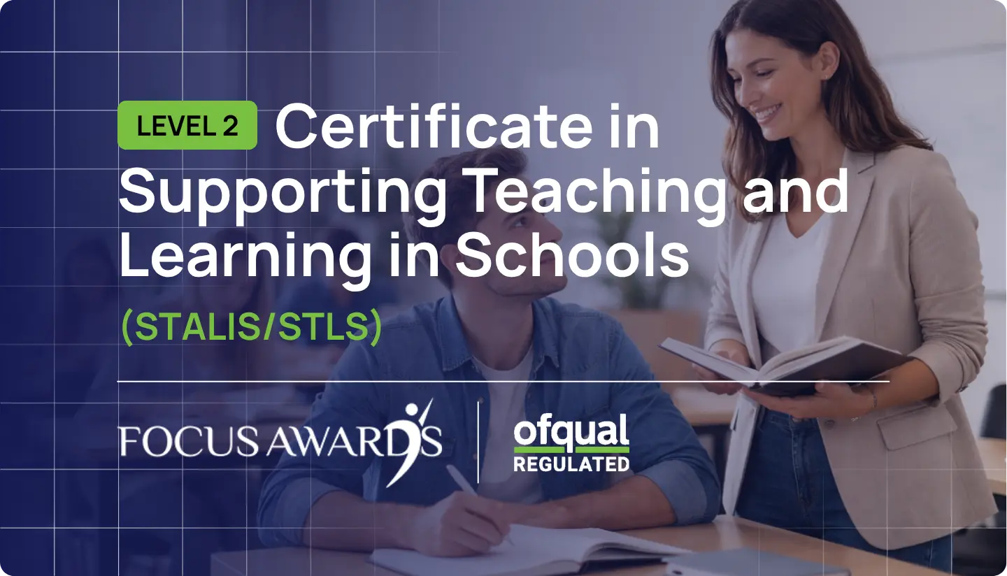 Level 2 Certificate in Supporting Teaching and Learning in Schools (STALIS/STLS)