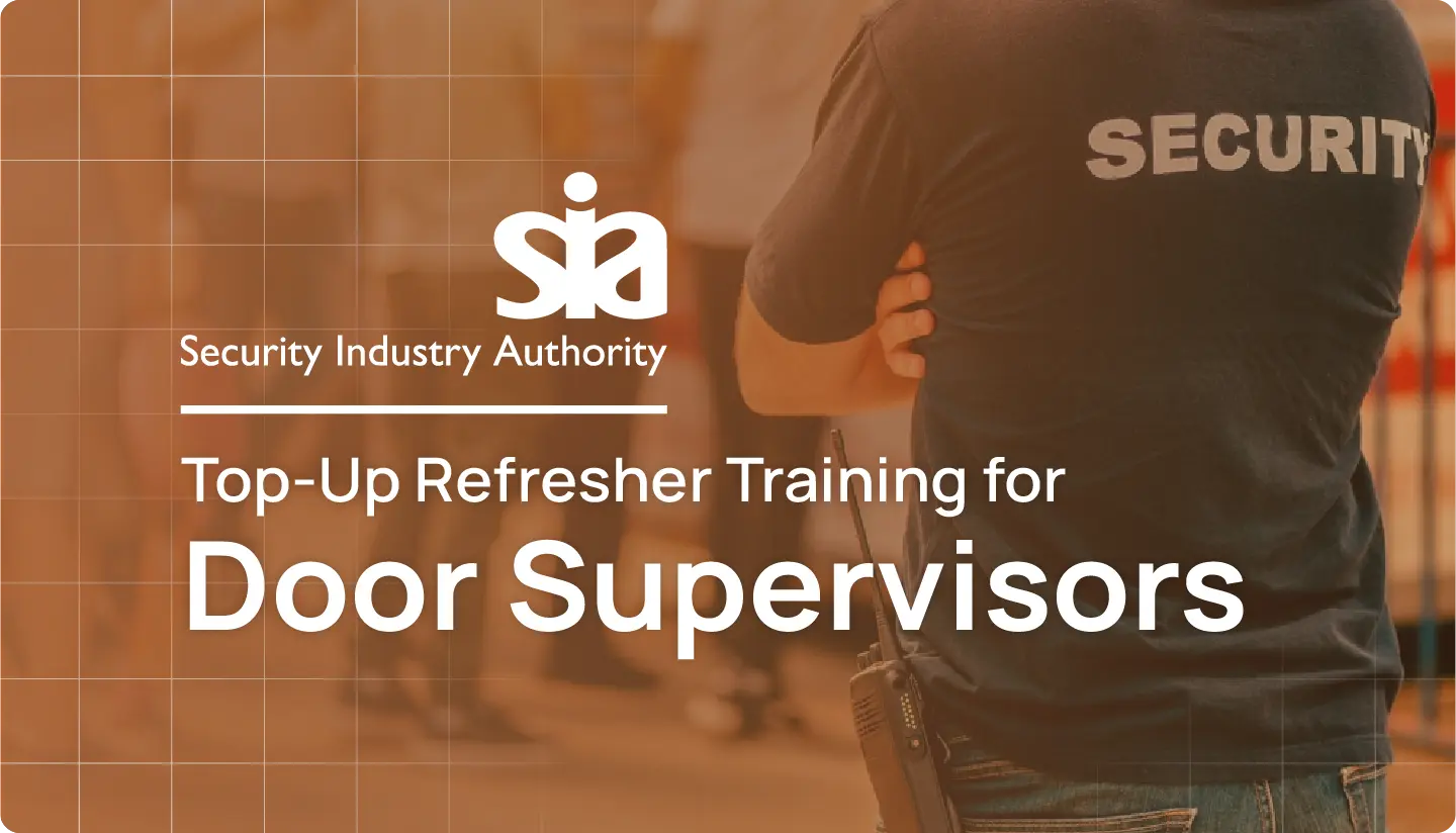 SIA Top-Up Refresher Training for Door Supervisors